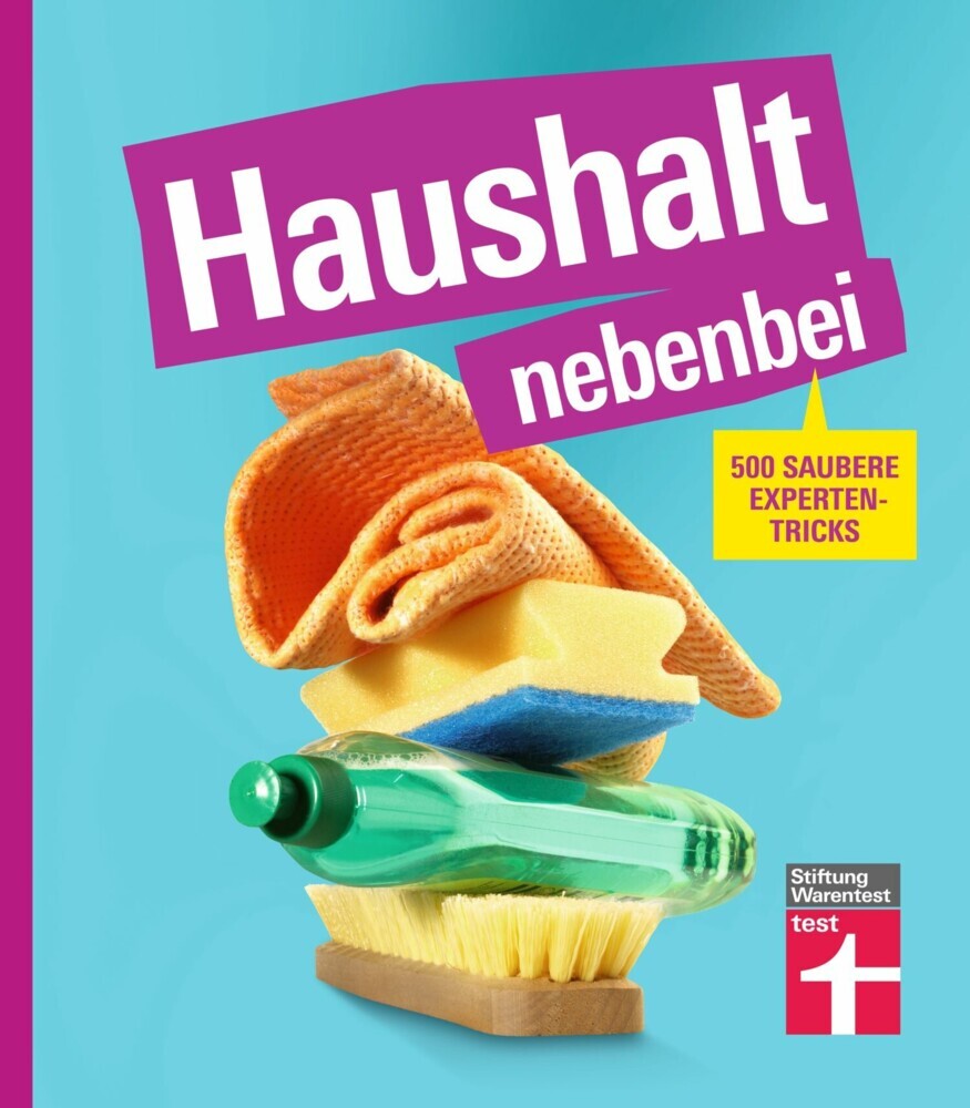 Haushalt nebenbei - Der Ratgeber für alle, die Hausarbeit zur Nebensache machen wollen, mit vielen Beispielen und Spartipps für das optimale Equipment main product photo