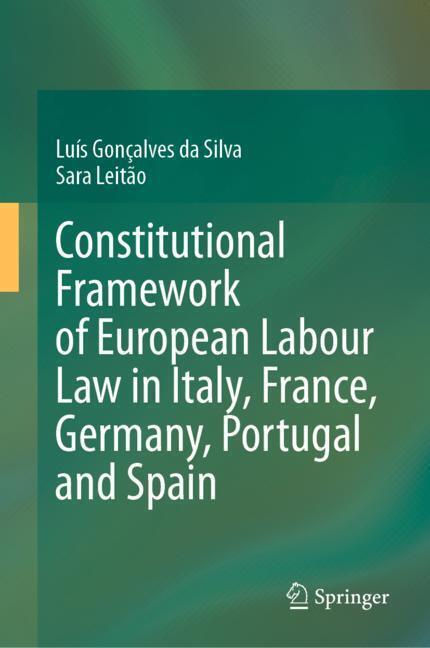 Constitutional Framework of European Labour Law in Italy, France, Germany, Portugal and Spain main product photo
