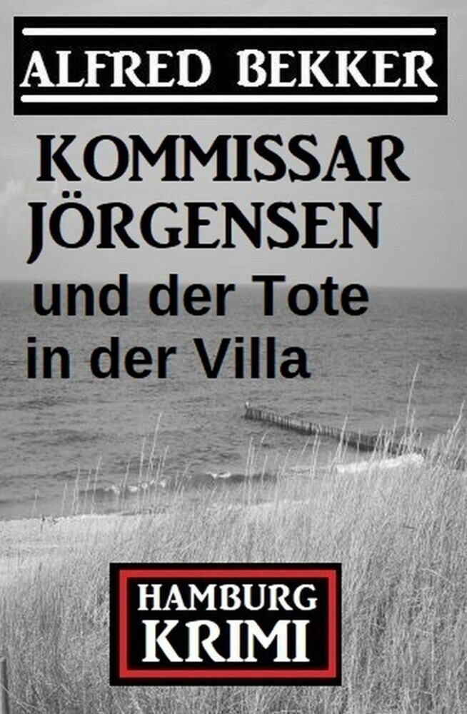 Kommissar Jörgensen und der Tote in der Villa: Hamburg Krimi main product photo