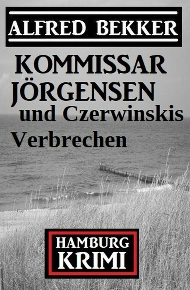 Kommissar Jörgensen und Czerwinskis Verbrechen: Hamburg Krimi main product photo