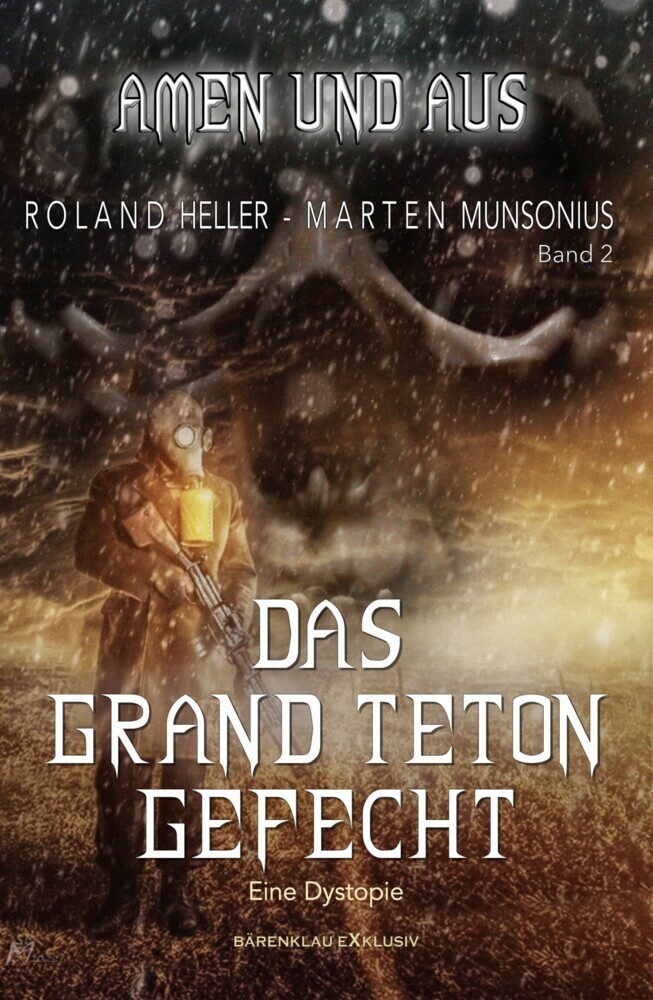 Amen und Aus, Band 2: - Das Grand-Teton-Gefecht - Eine Dystopie main product photo