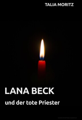 Lana Beck: und der tote Priester