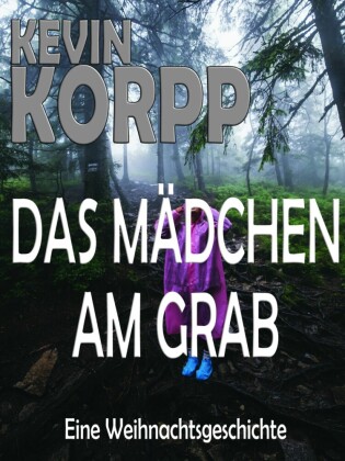 Das Mädchen am Grab-Eine Weihnachtsgeschichte