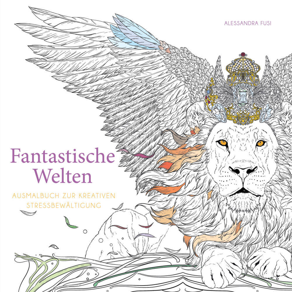 Fantastische Welten (Ausmalbuch zur kreativen Stressbewältigung) main product photo