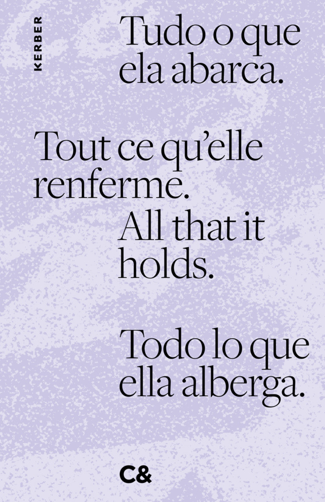 All that it holds. Tout ce qu'elle renferme. Tudo o que ela abarca. Todo lo que ella alberga. main product photo