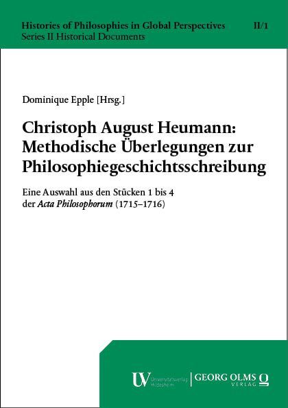 Christoph August Heumann: Methodische Überlegungen zur Philosophiegeschichtsschreibung main product photo