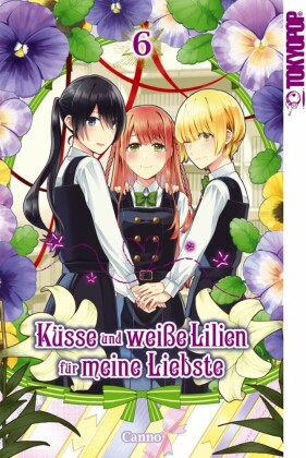 Küsse und weiße Lilien für meine Liebste, Band 06