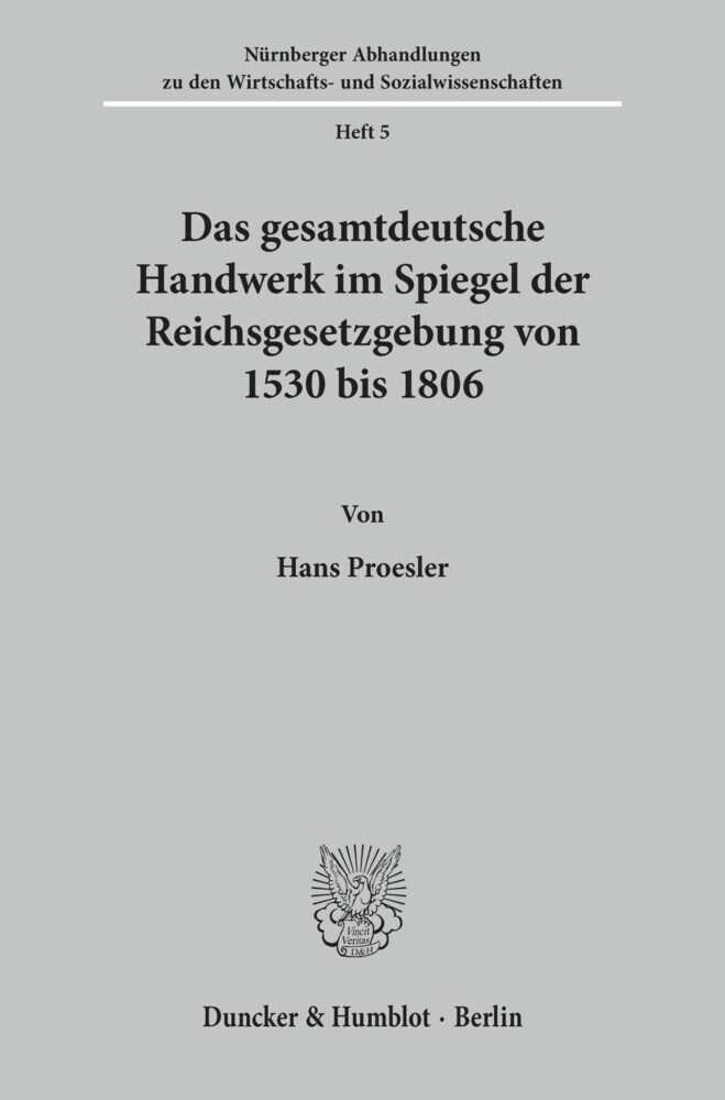 Das gesamtdeutsche Handwerk im Spiegel der Reichsgesetzgebung von 1530 bis 1806. main product photo