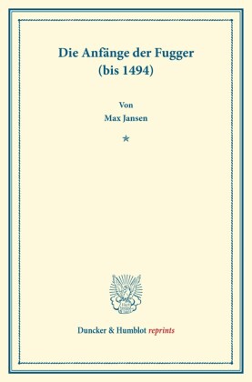 Die Anfänge der Fugger (bis 1494).