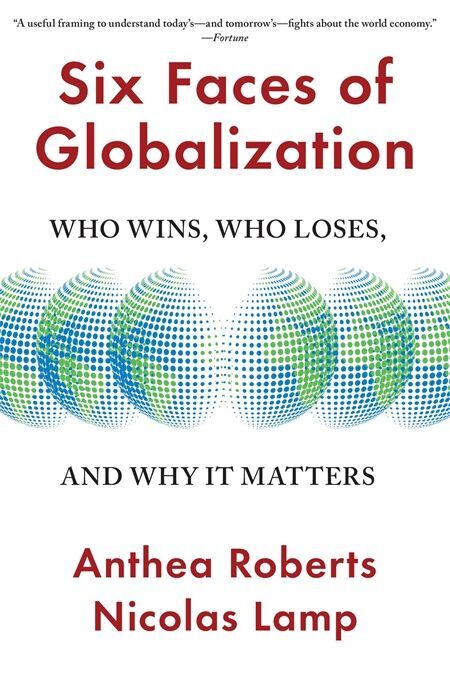 Six Faces of Globalization - Who Wins, Who Loses, and Why It Matters main product photo