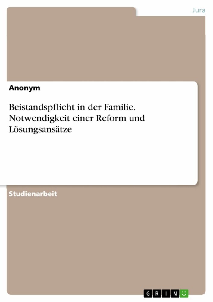 Beistandspflicht in der Familie. Notwendigkeit einer Reform und Lösungsansätze main product photo