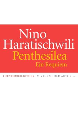 Penthesilea. Ein Requiem