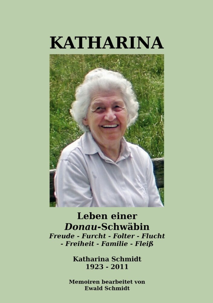Katharina - Leben einer Donau-Schwäbin - 1923-2011 main product photo
