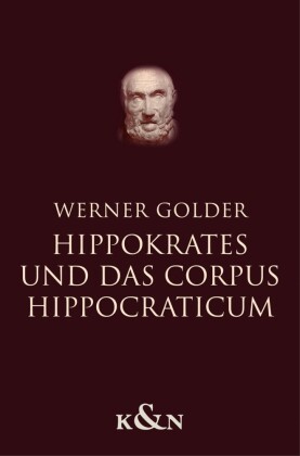 Hippokrates und das Corpus Hippocraticum