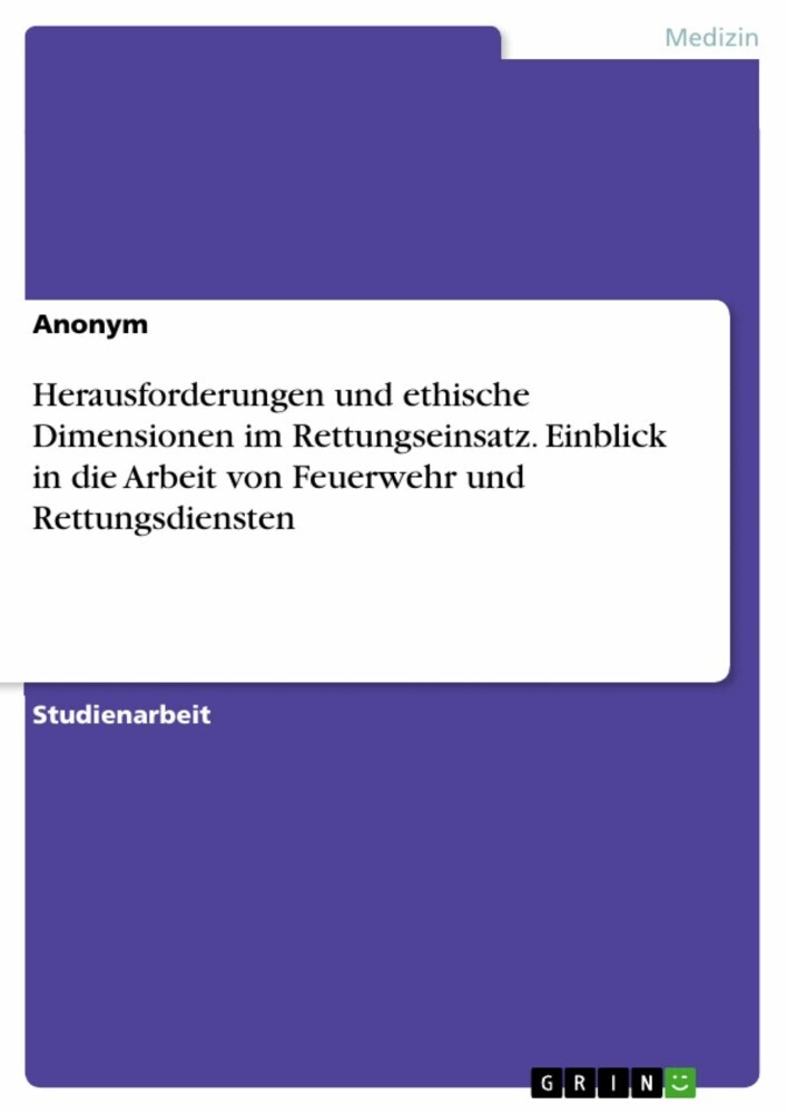 Herausforderungen und ethische Dimensionen im Rettungseinsatz. Einblick in die Arbeit von Feuerwehr und Rettungsdiensten main product photo
