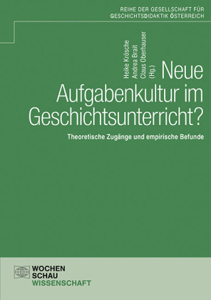Neue Aufgabenkultur im Geschichtsunterricht?