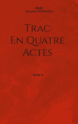 Trac en quatre actes