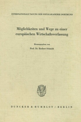 Möglichkeiten und Wege zu einer europäischen Wirtschaftsverfassung.