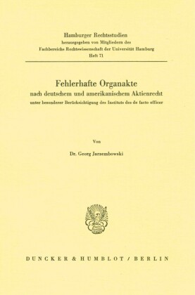 Fehlerhafte Organakte nach deutschem und amerikanischem Aktienrecht unter besonderer Berücksichtigung des Instituts des de facto officer.