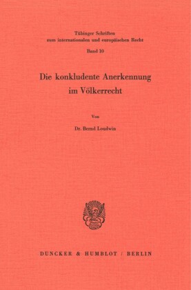Die konkludente Anerkennung im Völkerrecht.