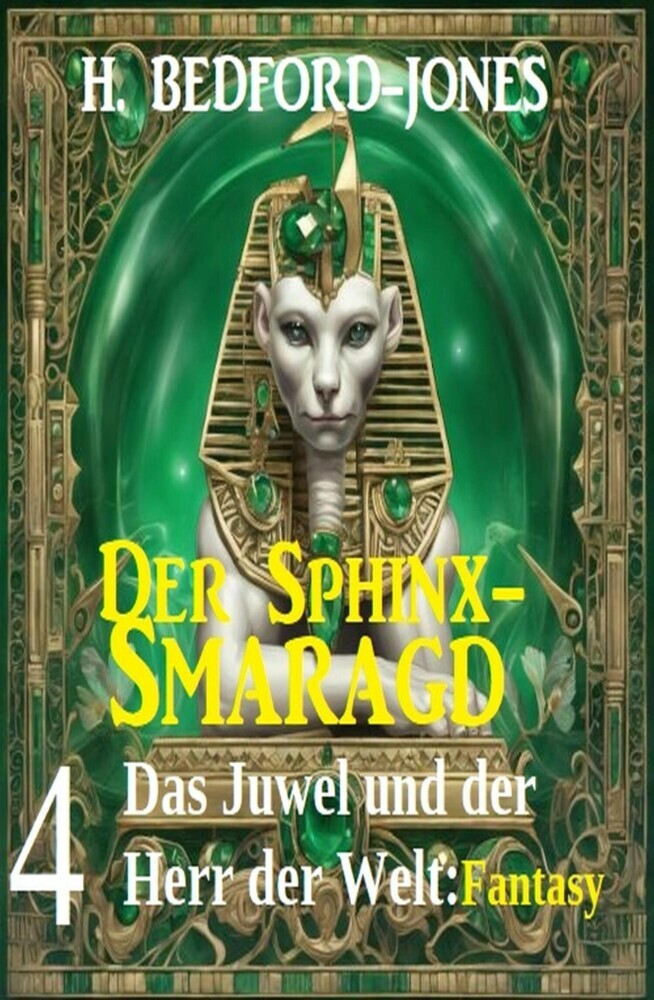 Das Juwel und der Herr der Welt: Fantasy: Der Sphinx Smaragd 4 main product photo