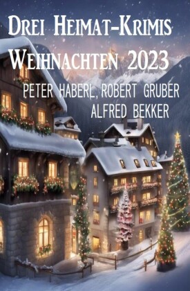 Drei Heimat-Krimis Weihnachten 2023