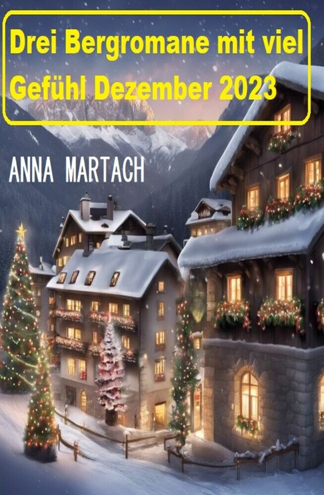 Drei Bergromane mit viel Gefühl Dezember 2023 main product photo