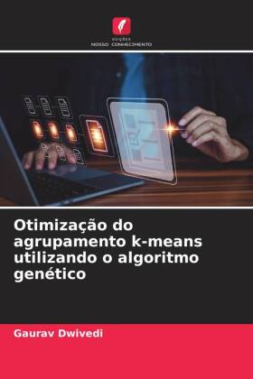 Otimização do agrupamento k-means utilizando o algoritmo gen...