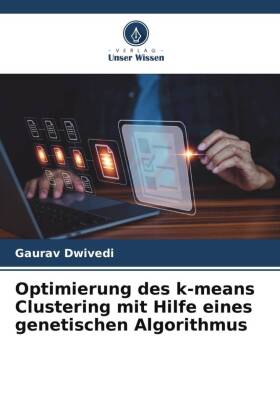 Optimierung des k-means Clustering mit Hilfe eines genetischen...