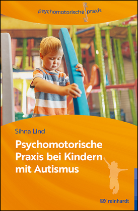 Psychomotorische Praxis bei Kindern mit Autismus
