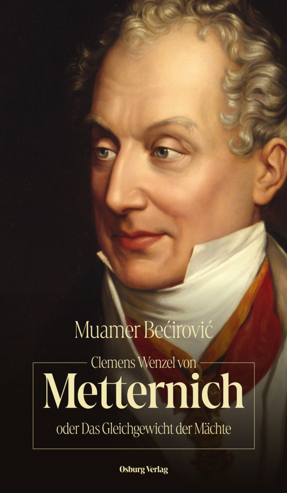 Clemens Wenzel von Metternich oder Das Gleichgewicht der Mächte main product photo