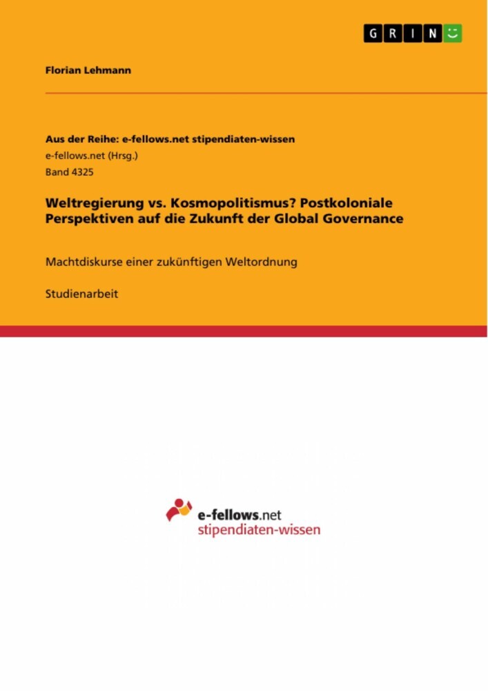 Weltregierung vs. Kosmopolitismus? Postkoloniale Perspektiven auf die Zukunft der Global Governance main product photo