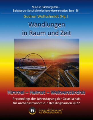 Wandlungen in Raum und Zeit: Himmel -- Heimat -- Weltverständ...