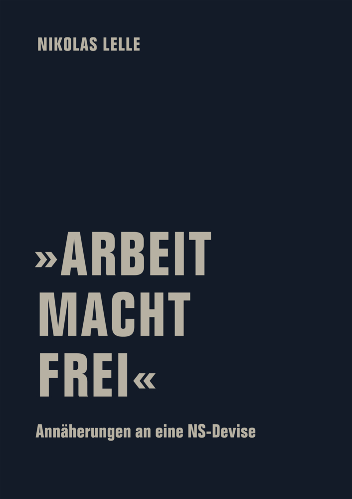 »ARBEIT MACHT FREI« main product photo