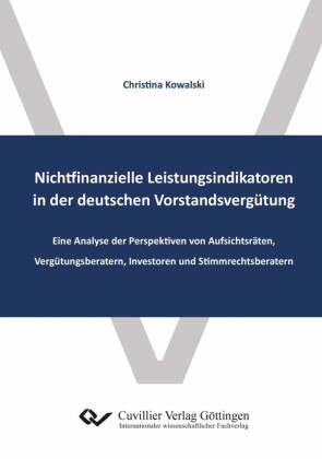 Nichtfinanzielle Leistungsindikatoren in der deutschen Vorstandsvergütung und die damit zusammenhängende Vergütungsberichterstattung