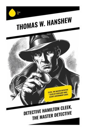 Detective Hamilton Cleek, the Master Detective