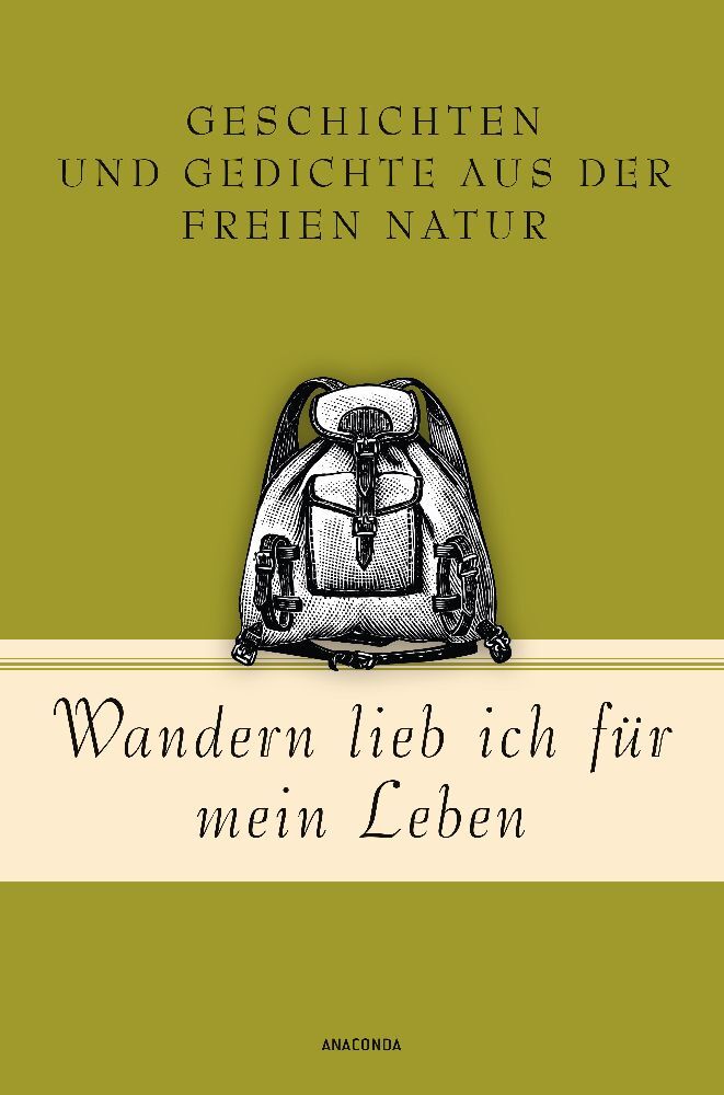 Wandern lieb' ich für mein Leben. Geschichten und Gedichte aus der freien Natur main product photo