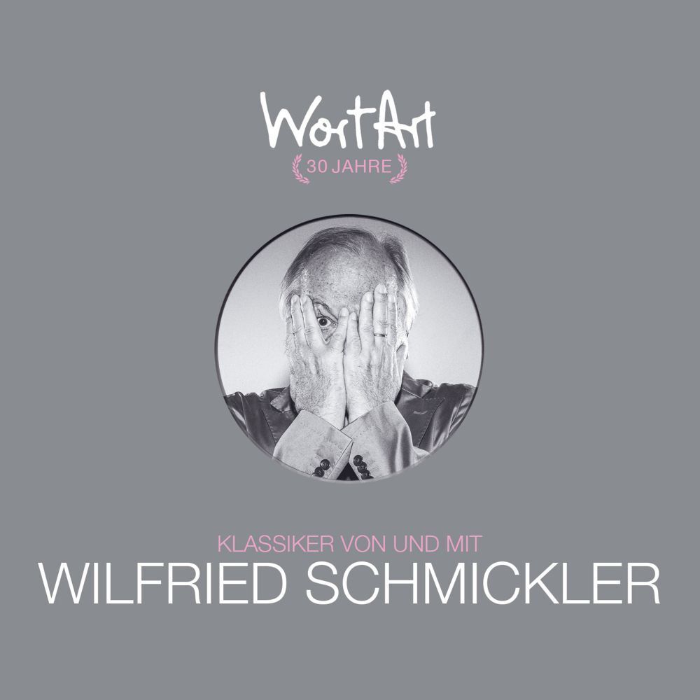 30 Jahre WortArt - Klassiker von und mit Wilfried Schmickler, 3 Audio-CD main product photo