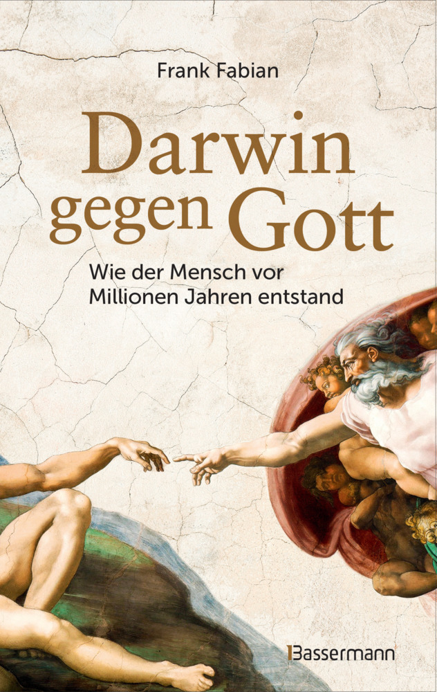 Darwin gegen Gott. Wie der Mensch vor Millionen Jahren entstand main product photo