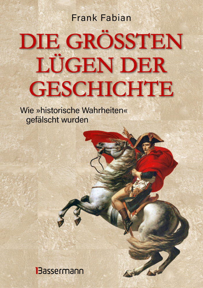 Die größten Lügen der Geschichte main product photo