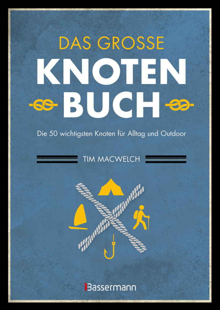 Das große Knotenbuch - Die 50 wichtigsten Knoten für Alltag und Outdoor main product photo