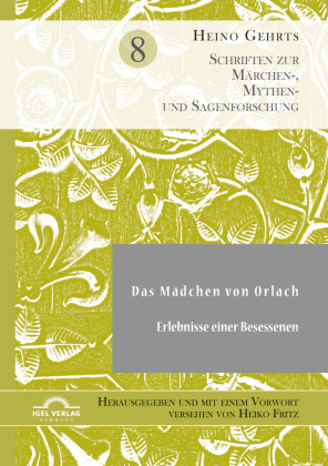 Das Mädchen von Orlach. Erlebnisse einer Besessenen