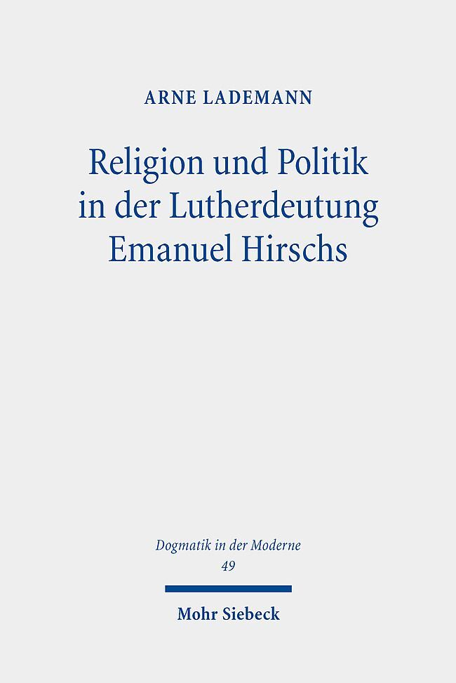 Religion und Politik in der Lutherdeutung Emanuel Hirschs main product photo