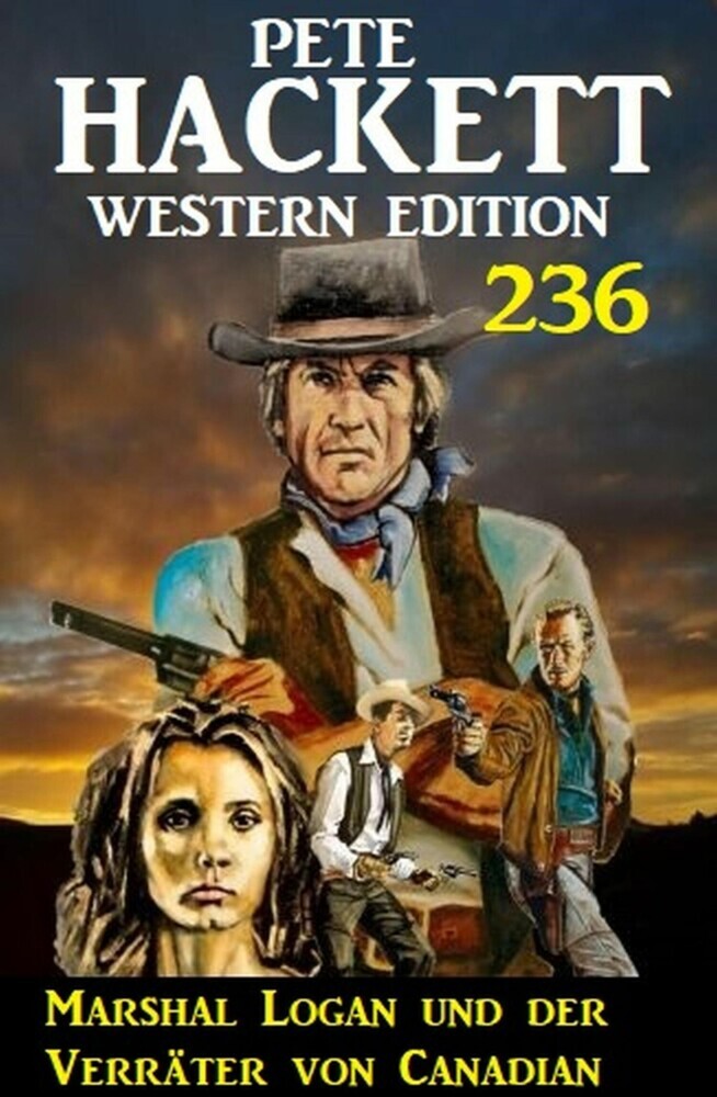 Marshal Logan und der Verräter von Canadian: Pete Hackett Western Edition 236 main product photo