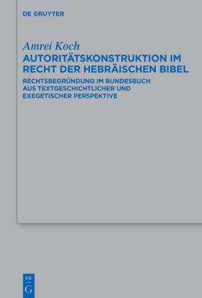 Autoritätskonstruktion im Recht der Hebräischen Bibel
