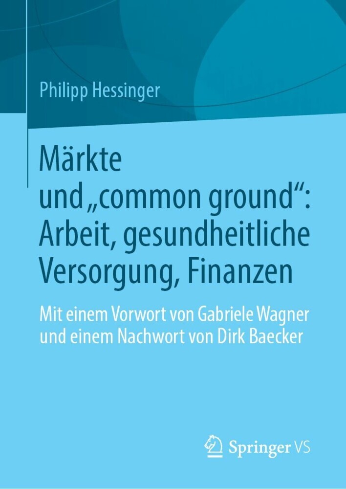 Märkte und 'common ground': Arbeit, gesundheitliche Versorgung, Finanzen main product photo