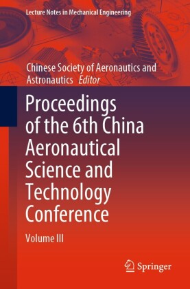 Proceedings of the 6th China Aeronautical Science and Technology Conference