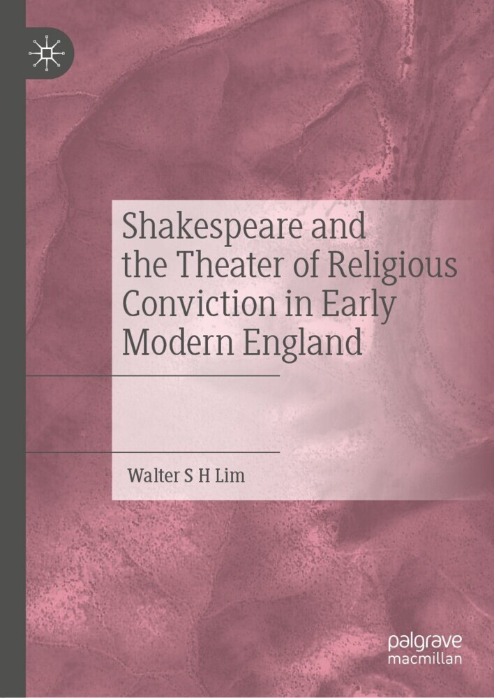 Shakespeare and the Theater of Religious Conviction in Early Modern England main product photo