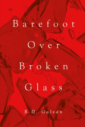 Barefoot Over Broken Glass