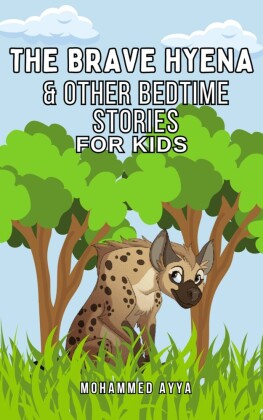The Brave Hyena & Other Bedtime Stories For Kids